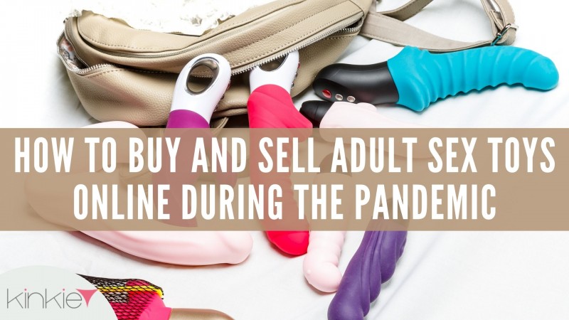 How To Buy And Sell Adult S** Toys Online During The Pandemic?