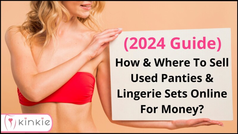 How & Where To Sell Used Panties & Lingerie Set Online For Money? (2024 Guide)