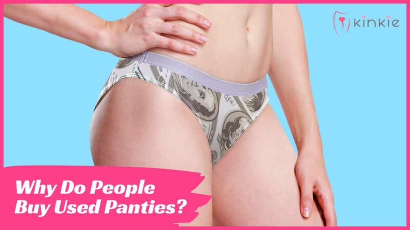 Why Do People Buy Used Panties?