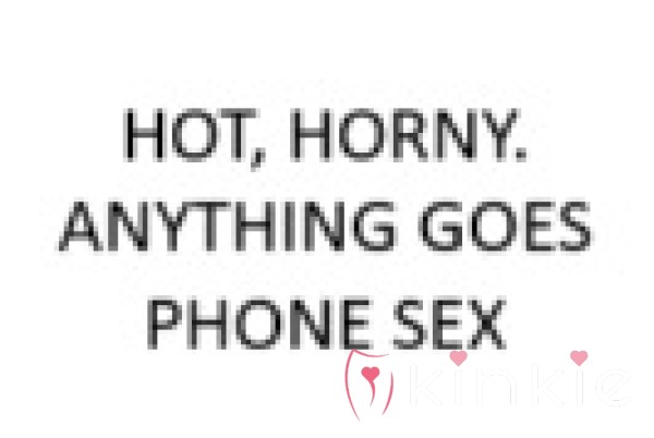 Hot, Anything Goes Phone S**