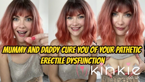 Mommy And Daddy Cure You Of Your Pathetic Erectile Dysfunction - 45 Mins!