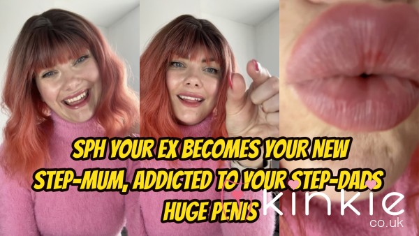 SPH Your Ex Becomes Your New Step-Mum, Addicted To Your Dads Huge Penis