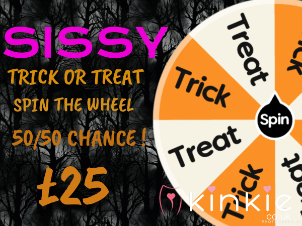 TRICK OR TREAT Wheel - SISSY Edition  Roulette Wheel - 50/50 Chance Win/Lose