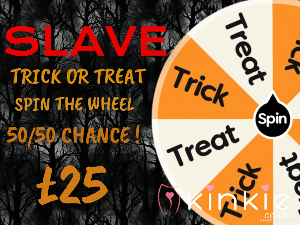 TRICK OR TREAT Wheel - SLAVE Edition  Roulette Wheel - 50/50 Chance Win/Lose