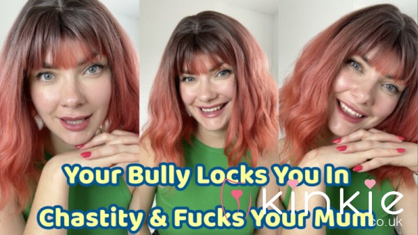 Your Bully Locks You In Chast*ty & F**ks Your Mum