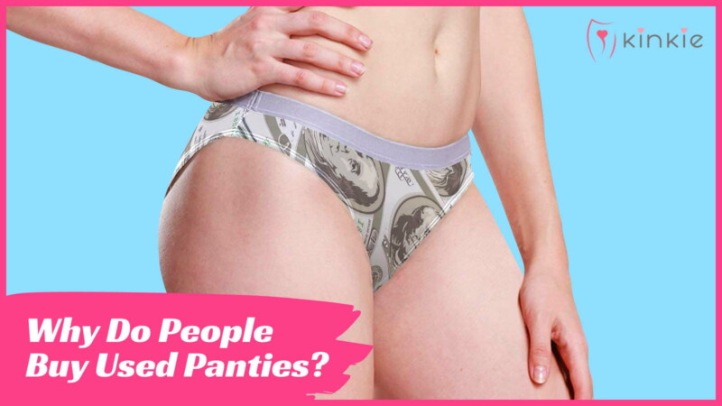 Why Do People Buy Used Panties