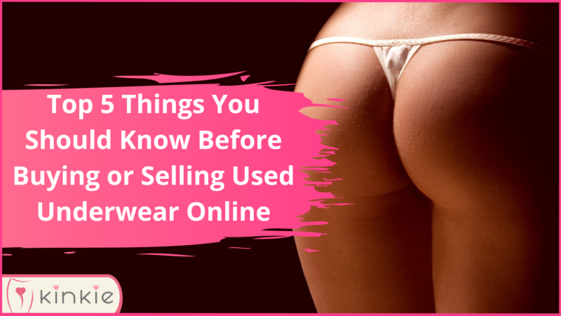 Things You Should Buying or Selling Used Underwear Online